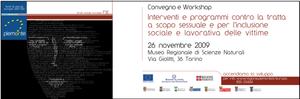 Convegno Interventi e programmi contro la tratta a scopo sessuale e per l’inclusione sociale e lavorativa delle vittime - Torino, 26 novembre 2009